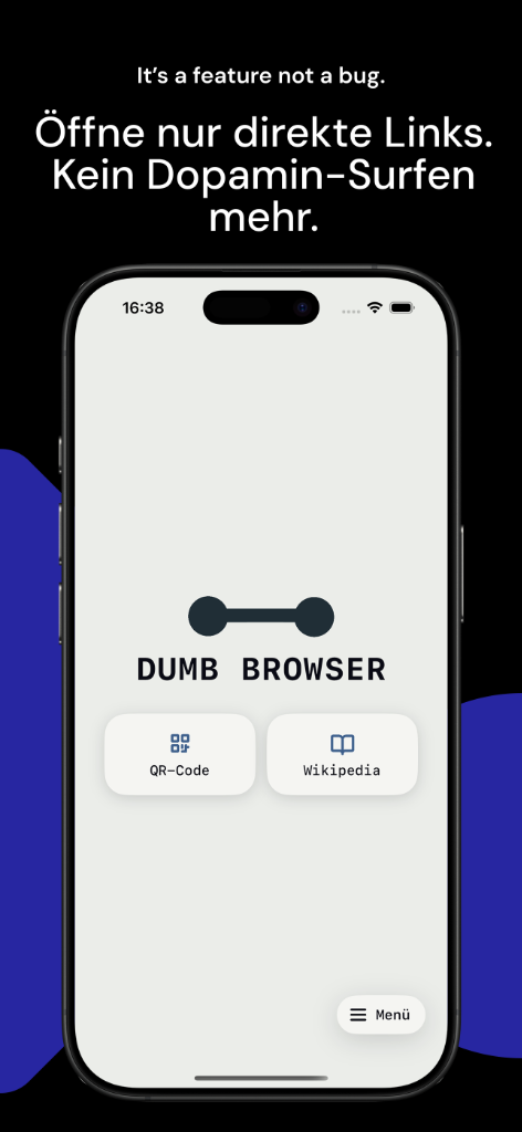 Screenshot: It's a feature not a bug. Öffne nur direkte Links. Kein Dopamin-Surfen mehr.